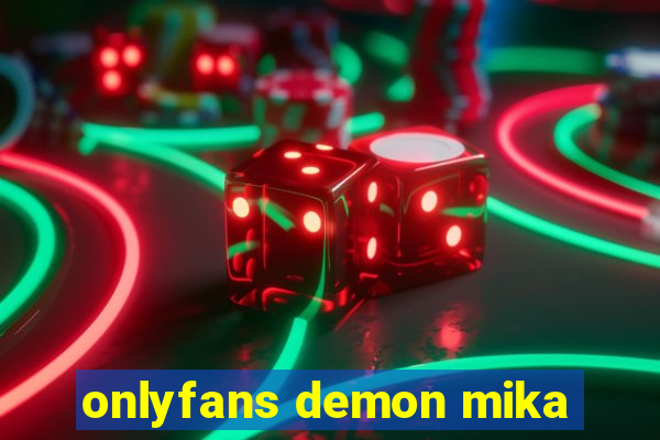 onlyfans demon mika